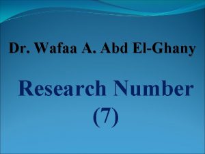Dr Wafaa A Abd ElGhany Research Number 7