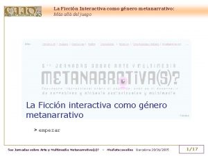 La Ficcin Interactiva como gnero metanarrativo Ms all