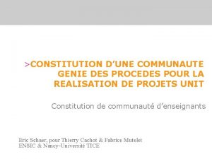 CONSTITUTION DUNE COMMUNAUTE GENIE DES PROCEDES POUR LA