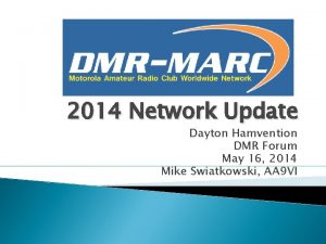 2014 Network Update Dayton Hamvention DMR Forum May