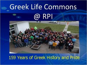 Greek Life Commons RPI 159 Years of Greek