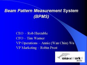 Beam Pattern Measurement System BPMS CEO Rob Huxtable