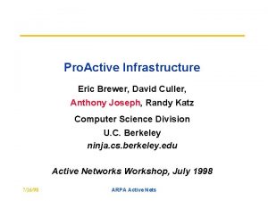 Pro Active Infrastructure Eric Brewer David Culler Anthony