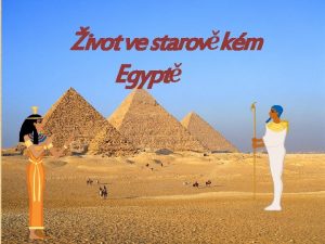 ivot ve starovkm Egypt Egypt Odv prava hlavy