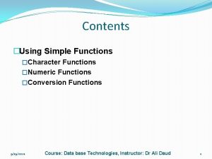 Contents Using Simple Functions Character Functions Numeric Functions