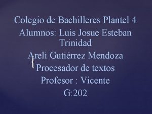 Colegio de Bachilleres Plantel 4 Alumnos Luis Josue