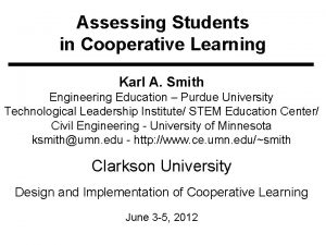 Assessing Students in Cooperative Learning Karl A Smith