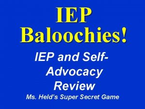 IEP Baloochies IEP and Self Advocacy Review Ms