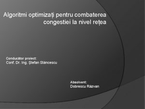 Algoritmi optimizai pentru combaterea congestiei la nivel reea