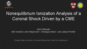 Nonequilibrium Ionization Analysis of a Coronal Shock Driven