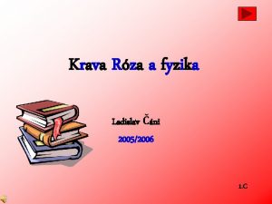 Krava Rza a fyzika Ladislav ni 20052006 1
