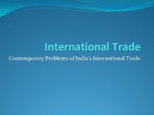 International Trade Contemporary Problems of Indias International Trade
