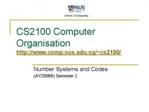 CS 2100 Computer Organisation http www comp nus