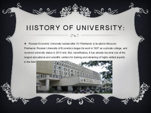 ISTORY OF UNIVERSITY v Russian Economic University named