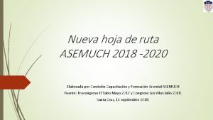 Nueva hoja de ruta ASEMUCH 2018 2020 Elaborada