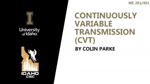 ME 201401 CONTINUOUSLY VARIABLE TRANSMISSION CVT BY COLIN