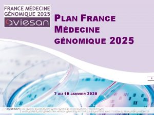 PLAN FRANCE MDECINE GNOMIQUE 2025 1 7 CEA