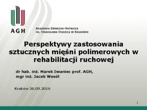 Perspektywy zastosowania sztucznych mini polimerowych w rehabilitacji ruchowej