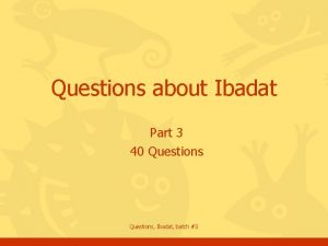Questions about Ibadat Part 3 40 Questions Ibadat
