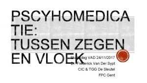 Studiedag VAD 24112017 Dr Frederick Van Der Sypt