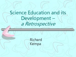 Science Education and its Development a Retrospective Richard