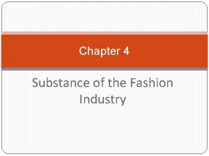 Chapter 4 Substance of the Fashion Industry Fashion