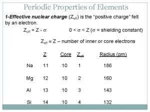 Periodic Properties of Elements 1 Effective nuclear charge