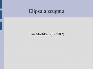 Elipsa a zeugma Jan Martikn 325587 Elipsa vpustka