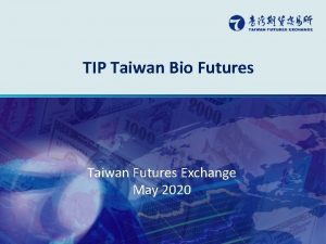 TIP Taiwan Bio Futures Taiwan Futures Exchange May
