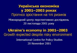 2001 2003 20 2001 Ukraines economy in 2001