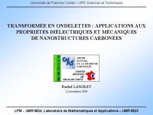 Universit de FrancheComt UFR Sciences et Techniques TRANSFORME