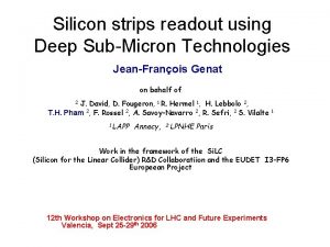 Silicon strips readout using Deep SubMicron Technologies JeanFranois
