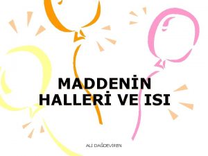 MADDENN HALLER VE ISI AL DADEVREN ISI SICAKLIK