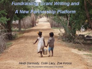 Fundraising Grant Writing and A New Partnership Platform