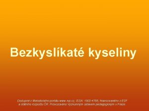 Bezkyslkat kyseliny Dostupn z Metodickho portlu www rvp