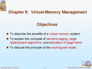 Chapter 9 VirtualMemory Management Objectives n To describe