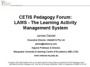 CETIS Pedagogy Forum LAMS The Learning Activity Management