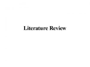 Literature Review Agenda What is a Literature Review