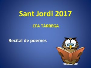 Sant Jordi 2017 CFA TRREGA Recital de poemes