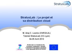 Stratus Lab Le projet et sa distribution cloud