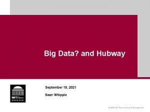 Big Data and Hubway September 19 2021 Sean