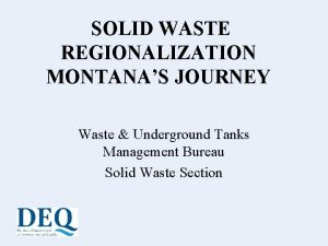 SOLID WASTE REGIONALIZATION MONTANAS JOURNEY Waste Underground Tanks