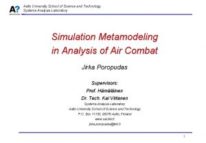 Aalto University School of Science and Technology Systems Aalto University School of Science and Technology Systems