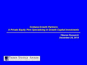 Centana Growth Partners A Private Equity Firm Specializing