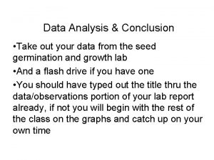 Data Analysis Conclusion Take out your data from