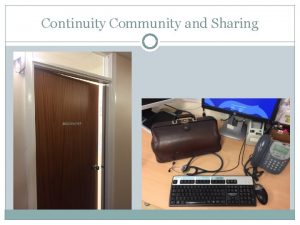 Continuity Community and Sharing Continuity Community and Sharing