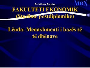 Dr Mihane Berisha FAKULTETI EKONOMIK Studime postdiplomike Lnda