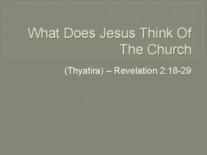 What Does Jesus Think Of The Church Thyatira