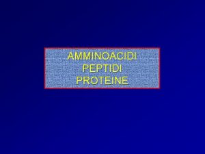 AMMINOACIDI PEPTIDI PROTEINE Classificazione degli Amminoacidi Anche se