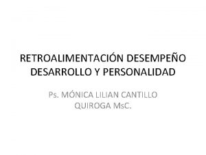 RETROALIMENTACIN DESEMPEO DESARROLLO Y PERSONALIDAD Ps MNICA LILIAN